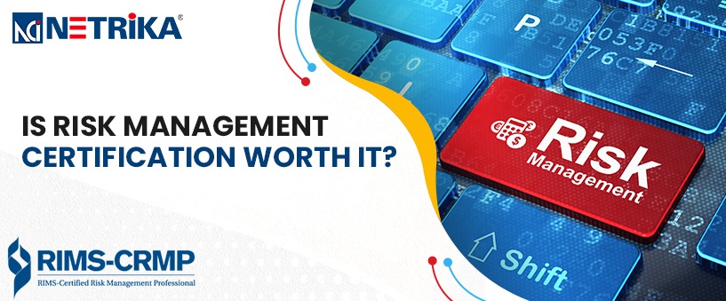 Is Risk Management Certification Worth It?