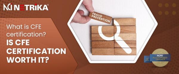 What is CFE certification? Is CFE certification worth it? - Netrika ...