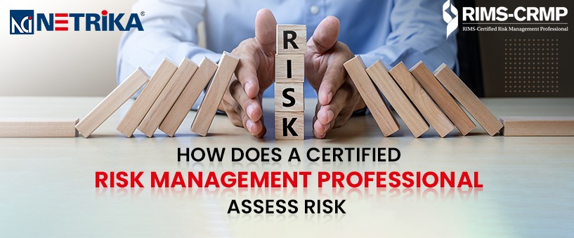 How does a certified risk management professional assess risk