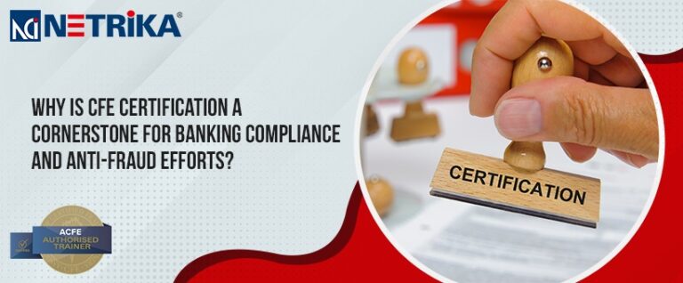 <strong>Why Is CFE Certification a Cornerstone for Banking Compliance and Anti-Fraud Efforts?</strong>