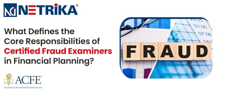 What Defines the Core Responsibilities of Certified Fraud Examiners in Financial Planning?