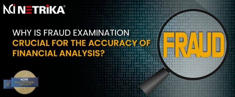 Why is Fraud Examination Crucial for the Accuracy of Financial Analysis?