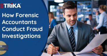 How Forensic Accountants Conduct Fraud Investigations