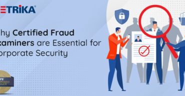 Why Certified Fraud Examiners are Essential for Corporate Security